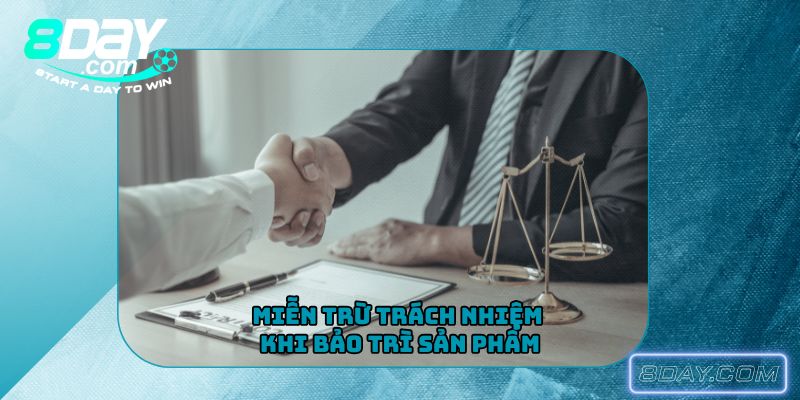 Miễn trừ trách nhiệm khi bảo trì sản phẩm